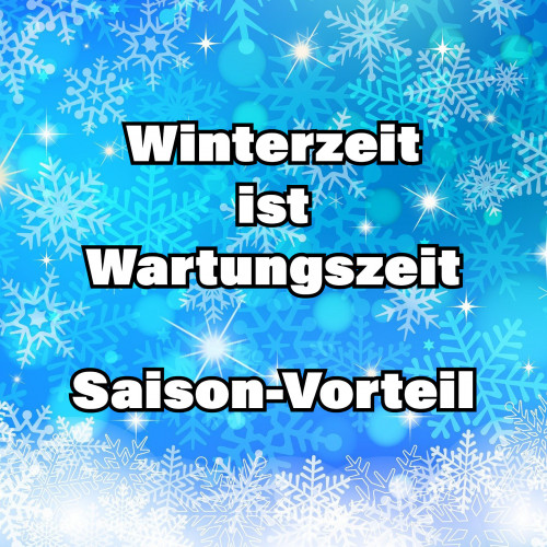 Winterzeit ist Wartungszeit